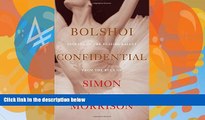 Price Bolshoi Confidential: Secrets of the Russian Ballet from the Rule of the Tsars to Today