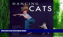 Pre Order Dancing with Cats: From the Creators of the International Best Seller Why Cats Paint