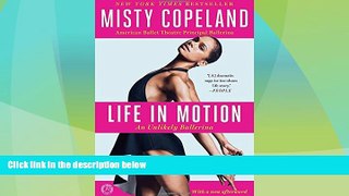 Online Misty Copeland Life in Motion: An Unlikely Ballerina Full Book Download