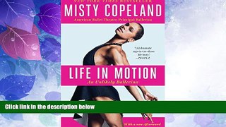 Online Misty Copeland Life in Motion: An Unlikely Ballerina Audiobook Epub