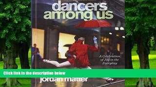 Pre Order Dancers Among Us: A Celebration Of Joy In The Everyday (Turtleback School   Library