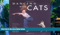 Best Price Dancing with Cats: From the Creators of the International Best Seller Why Cats Paint