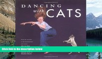 Best Price Dancing with Cats: From the Creators of the International Best Seller Why Cats Paint