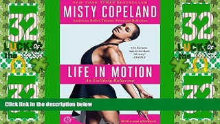 Read Online Misty Copeland Life in Motion: An Unlikely Ballerina Audiobook Epub