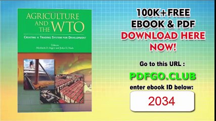 Agriculture and the WTO Creating a Trading System for Development (Trade and Development)