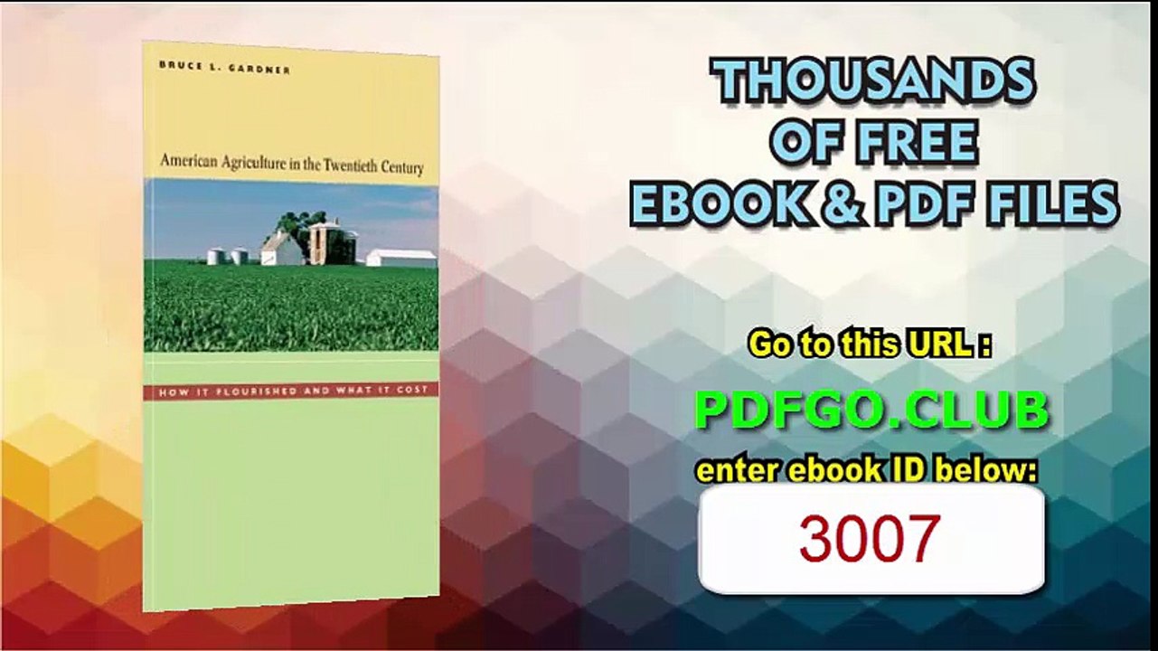 American Agriculture in the Twentieth Century How It Flourished and What It Cost