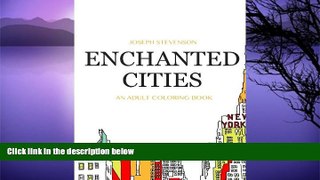 Pre Order ENCHANTED CITIES: An Adult Coloring Book Mr Joseph A Stevenson mp3