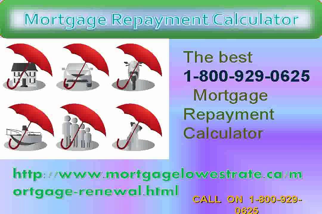 Mortgage Repayment Calculator  dial on 1-800-929-0625  for Solutions