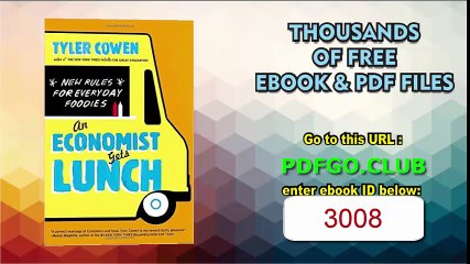 An Economist Gets Lunch New Rules for Everyday Foodies