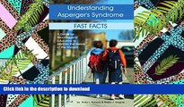 Pre Order Understanding Asperger s Syndrome: Fast Facts: A Guide for Teachers and Educators to