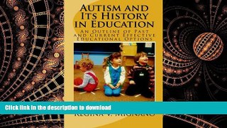 Read Book Autism and It s History in Education: A Brief Essay of Past and Current  Effective