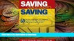 Read Book Saving Our Students, Saving Our Schools: 50 Proven Strategies for Helping Underachieving