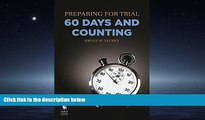 READ PDF [DOWNLOAD] Preparing for Trial - 60 Days and Counting BOOK ONLINE