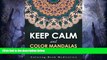 Pre Order Keep Calm and Color Mandalas - Zen Edition: Coloring Book Meditation (Zen Mandalas and