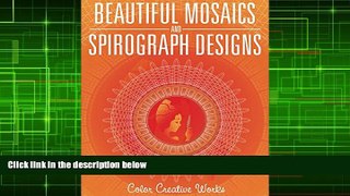 Pre Order Beautiful Mosaics and Spirograph Designs (Spirograph Designs and Art Book Series) Speedy
