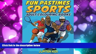 Pre Order Fun Pastimes - Sports: Adult Colouring Books (Sports Coloring and Art Book Series)