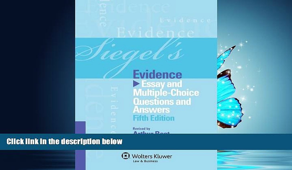 READ THE NEW BOOK Siegel s Evidence: Essay   Multiple Choice Questions   Answers, 5th Edition