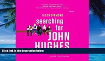 Best Price Searching for John Hughes: Or, Everything I Thought I Needed to Know about Life I