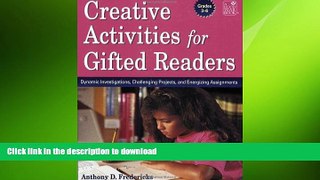 Pre Order Creative Activities for Gifted Readers: Dynamic Investigations, Challenging Projects,