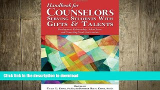 Pre Order Handbook for Counselors Serving Students With Gifts and Talents: Development,
