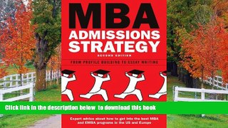 PDF [FREE] DOWNLOAD  MBA Admissions Strategy: From Profile Building to Essay Writing BOOK ONLINE