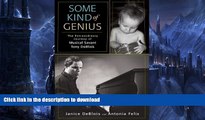 Read Book Some Kind of Genius: The Extraordinary Journey of Musical Savant Tony DeBlois Full