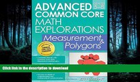Read Book Advanced Common Core Math Explorations: Measurement and Polygons
