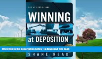 PDF [FREE] DOWNLOAD  Winning at Deposition: (Winner of ACLEA s Highest Award for Professional