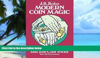 Pre Order Modern Coin Magic: 116 Coin Sleights and 236 Coin Tricks J. B. Bobo On CD