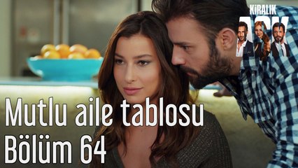 Kiralık Aşk 64. Bölüm - Mutlu Aile Tablosu