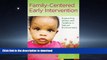 READ Family-Centered Early Intervention: Supporting Infants and Toddlers in Natural Environments