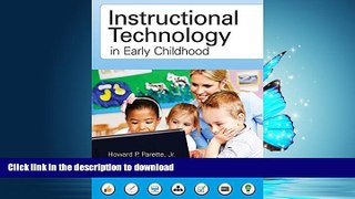 Read Book Instructional Technology in Early Childhood Full Book