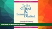 Hardcover To Be Gifted and Learning Disabled: Strategies for Helping Bright Students with LD, ADHD