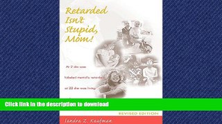 READ Retarded Isn t Stupid, Mom! Revised Edition On Book
