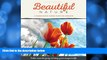 Pre Order Beautiful Nature: A Grayscale Adult Coloring Book of Flowers, Plants   Landscapes Nicole