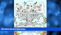 Pre Order Chicktionary: A Survival Guide to Dating Men: An Adult Colouring Book: A Unique Adult