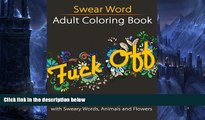 Pre Order Swear Word Adult Coloring Book: Stress Relief Coloring Book with Sweary Words, Animals