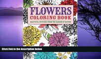 Pre Order Flowers Coloring Book: Beautiful Pictures from the Garden of Nature (Chartwell Coloring