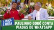 Paulinho Gogó conta piadas de Whatsapp