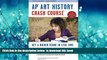 BEST PDF  APÂ® Art History Crash Course Book + Online (Advanced Placement (AP) Crash Course) FOR