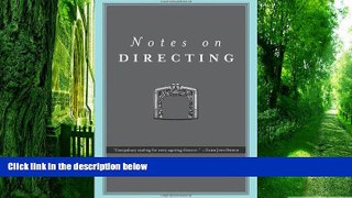 Pre Order Notes on Directing: 130 Lessons in Leadership from the Director s Chair Frank Hauser mp3