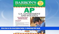 PDF [DOWNLOAD] Barron s AP U.S. Government and Politics With CD-ROM, 9th Edit (Barron s AP United