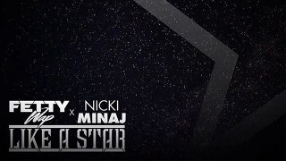 Fetty Wap ft Nicki Minaj - Like A Star