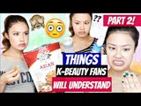 12 MORE Things ALL Korean Beauty Addicts Will Relate To | The Beauty Breakdown