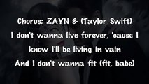 Zayn Malik feat. Taylor Swift - I Don't Wanna Live Forever (Lyrics)