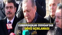 Cumhurbaşkanı Erdoğan'dan döviz açıklaması | En Son Haber