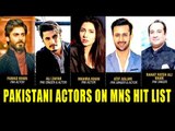 Pakistani Actors On MNS Hit List To Be Kicked Out Of India