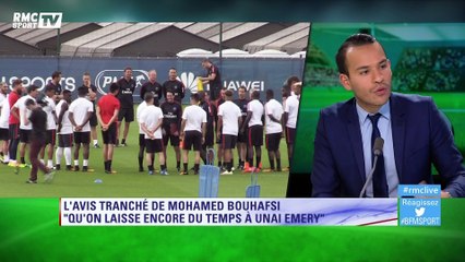 Bouhafsi : "Qu’on laisse du temps à Unai Emery"