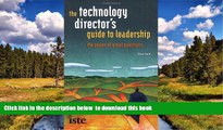 PDF [FREE] DOWNLOAD  The Technology Director s Guide to Leadership: The Power of Great Questions