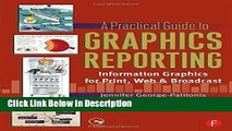 PDF A Practical Guide to Graphics Reporting: Information Graphics for Print, Web   Broadcast Epub